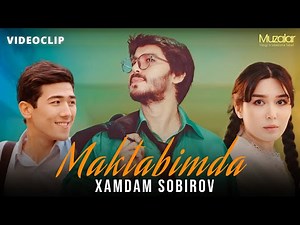 Xamdam Sobirov - Maktabimda (Official Music Video)