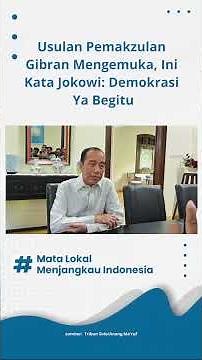 Jokowi Tanggapi Santai Usulan Pemakzulan Gibran: Ini Negara Hukum, Ada Mekanismenya