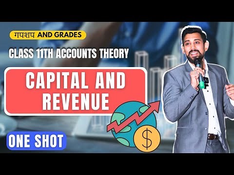 Day 6 - GnG | Accounts Revision | Class 11 | Capital and Revenue | One Shot