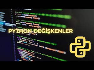 Python Değişkenler Nedir? 💡 | Değişken Tanımlama ve Kullanımı (Yeni Başlayanlar İçin)