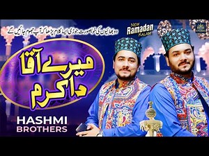 Super Hit Naat Sharif || Mere Aqa Da Karam || Hashmi Brothers || Official Video