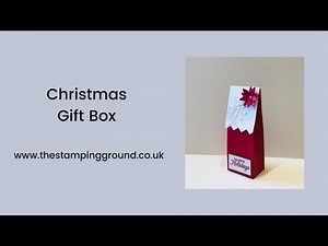 Christmas Gift Box using Stampin Up Supplies