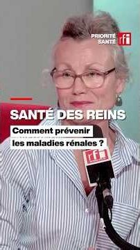 Santé des reins : comment prévenir les maladies rénales ? #santé #reins #médecine • RFI