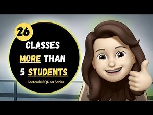 Classes More Than 5 Students | LeetCode SQL 50 | SQL Solution