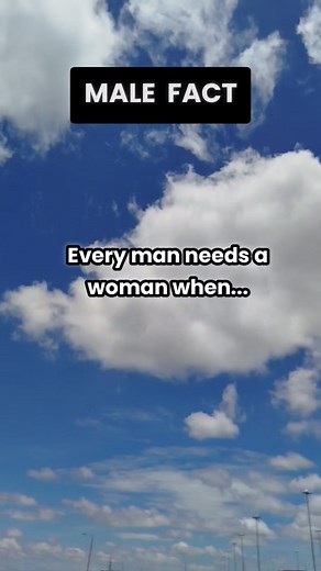 1.1K views | Every man needs a woman when... #facts #signs #male #female #woman #psychology #reality #true #fbreels #follow | Old Psyche | Facebook
