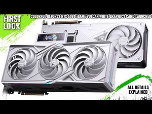 Colorful iGame GeForce RTX 5080 Vulcan White Graphics Card Launched - Explained All Details & More