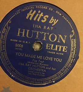 Ina Ray Hutton And Her Orchestra - Ev'rything I Love / You Made Me Love You