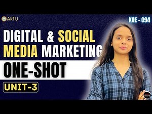 Digital & Social Media Marketing | Unit-3 One Shot | KOE-094 | PYQ Solutions | Aktu Exam