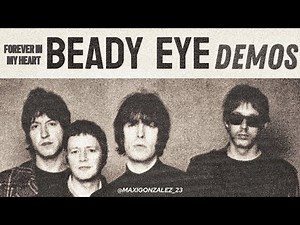 BEADY EYE - Demo Collection (Forever in my Heart)