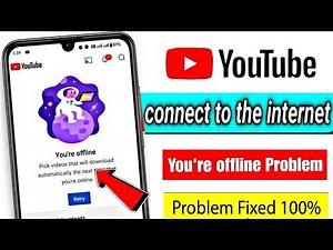 Fix “Connect To The Internet – You’re Offline” Problem on YouTube | Check Your Connection Error