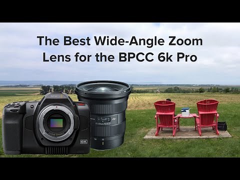 Tokina atx-i 11-20mm F2.8 CF lens with the Blackmagic Pocket Cinema Camera 6K Pro in 4K HDR
