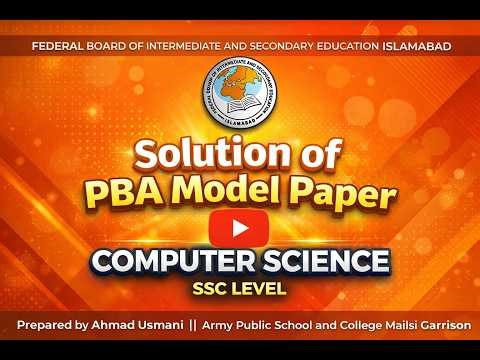 PBA Computer Science SSC Level FBISE | 100% Board Pattern Model Paper Solved