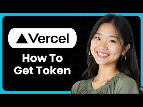 How To Get Vercel Token