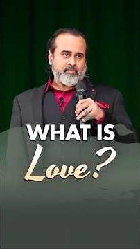 What is Love? || Acharya Prashant