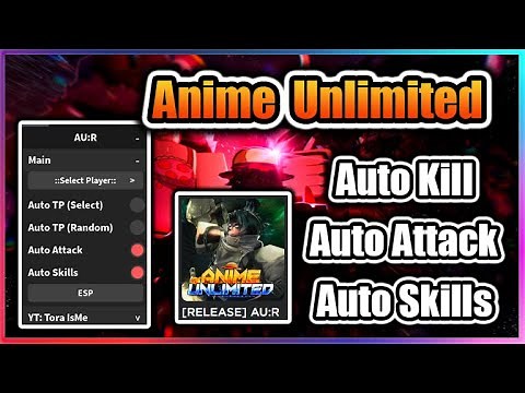 [RELEASE] ANIME UNLIMITED (AU:R) Script - Auto Kill Player | Auto Skills