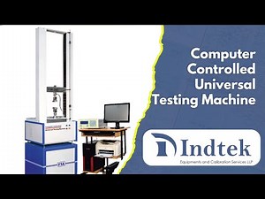 Computer Controlled Universal Testing Machine | Indtek Equipments & Calibration Services LLP