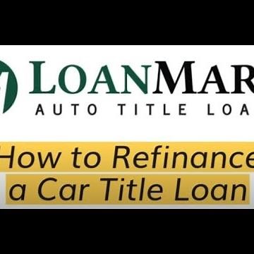 How to Refinance a Car Title Loan