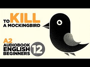To Kill a Mockingbird CH 12 | A2 Level Audiobook for Beginners