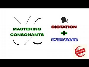 Mastering Consonant with Dictation and Exercises