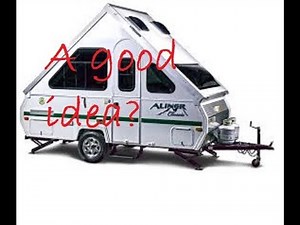 Top 10 reasons you shouldn't buy an Aliner or A Frame RV trailer