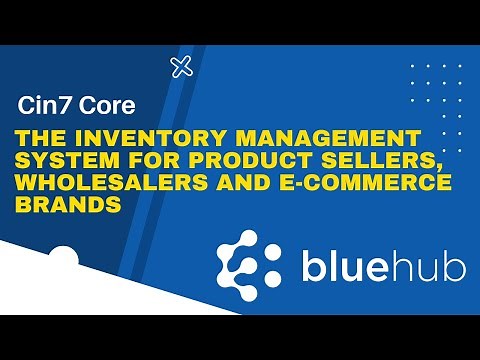 Cin7 Core Demo -The Inventory Management System for Product Sellers, Wholesalers & E-Commerce Brands