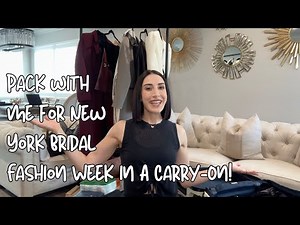 Pack With Me for New York Bridal Fashion Week in a Carry-On!