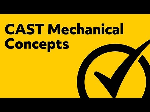 CAST Test Study Guide - Mechanical Concepts Review