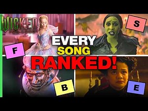 Every Song in Wicked: For Good RANKED (2025) | FROM WORST TO BEST