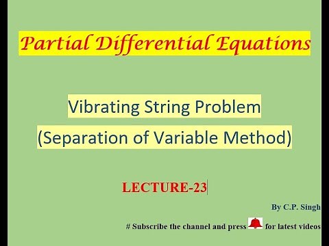 Vibrating String Problem|| Separation of Variable Methods || Lecture-23