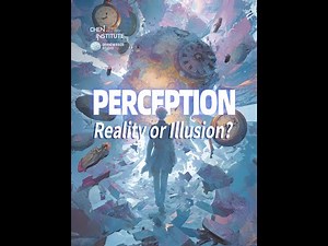 Is What We See Really Real? The Science of Perception Explained