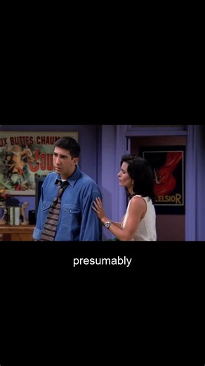 Presumably meaning 💡 | Learn English Expressions from Friends