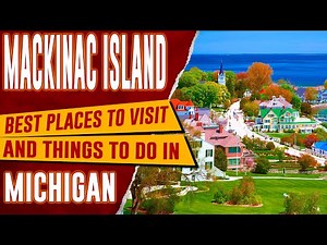 MACKINAC ISLAND, MICHIGAN - Best Things to Do | Top Places to Visit in Mackinac Island Travel Guide