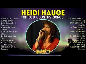 Heidi Hauge 🎸 Best Classic Country Music 🎸 Heidi Hauge Full Album