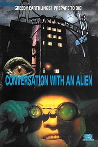 Conversation With An Alien (2001) - Movie
