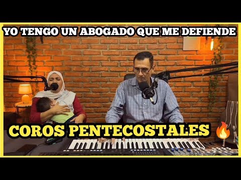 Yo tengo un abogado que me defiende - COROS de fuego PENTECOSTALES 🔥