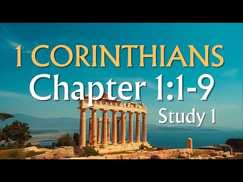 1 Corinthians • 1:1-9 • (Study #1) • Intro and word of thanks