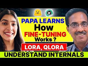 How Fine Tuning Works Internally - LoRA, QLoRA | Easiest Explanation that anyone can understand!