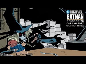 DC High Volume: Batman | Episode 20 | Dark Victory: Chapter 3 | DC
