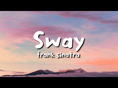 Frank Sinatra - Sway (lyrics)