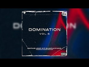 [FREE] GUITAR LOOP KIT/SAMPLE PACK 2025 - "Domination VOL.5" | FREE TRAP LOOPS