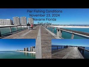 Navarre Beach Pier Fishing Conditions for Saturday November 23, 2024. Fishing Report #15