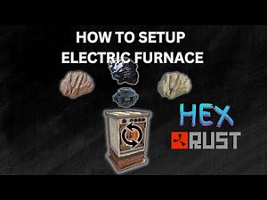 How to set up a simple Auto Smelting Electric Furnace system in Rust - Hex Rust PvE