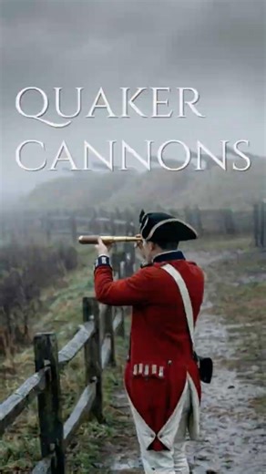 Quaker Cannons: The Bluff That Saved the Patriots