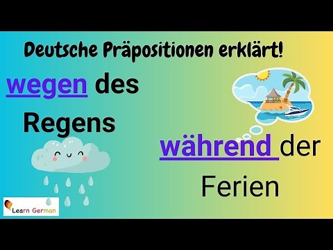 GERMAN Prepositions WEGEN & WÄHREND in detail (25) - - with examples | mit Erklärung | A1 - B1