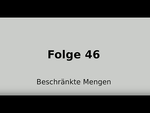 Beschränkte Mengen (Folge 46)