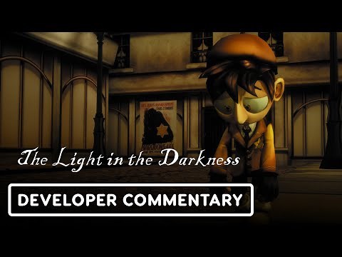 The Light in the Darkness - Official Developer Gameplay Commentary