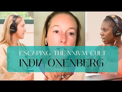 Surviving & Escaping the NXIVM Cult | Longform Interview with India Oxenberg on High Control Groups