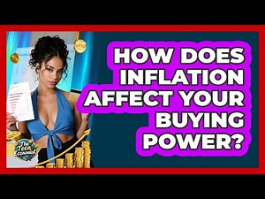 How Does Inflation Affect Your Buying Power?
