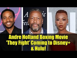 Andre Holland Boxing Movie 'They Fight' Coming to Disney+ & Hulu! | Exclusive Details