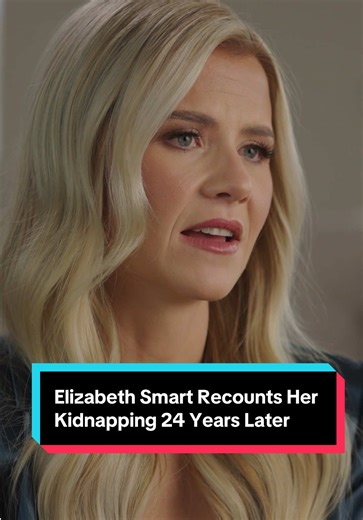 Elizabeth Smart Shares Her Kidnapping Story in Documentary